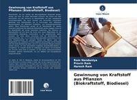 Produktbild: Gewinnung von Kraftstoff aus Pflanzen (Biokraftstoff, Biodiesel)