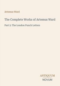 Produktbild: The Complete Works of Artemus Ward