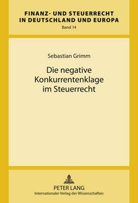 Produktbild: Die negative Konkurrentenklage im Steuerrecht