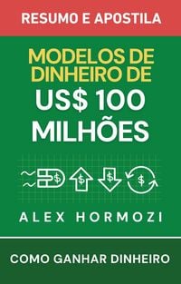 Produktbild: Modelos de Dinheiro de US$100 Milh&otilde;es  Resumo e apostila: Como ganhar dinheiro