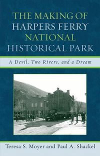 Produktbild: The Making of Harpers Ferry National Historical Park
