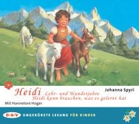 Bild vom Artikel Heidi – Lehr- und Wanderjahre / Heidi kann brauchen, was es gelernt hat vom Autor Johanna Spyri