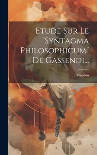 Produktbild: Etude Sur Le "syntagma Philosophicum" De Gassendi...
