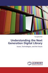 Produktbild: Understanding the Next Generation Digital Library
