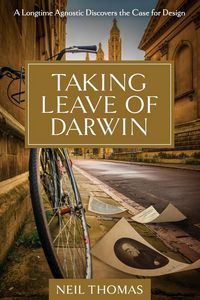 Produktbild: Taking Leave of Darwin: A Longtime Agnostic Discovers the Case for Design