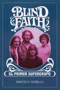 Produktbild: BLIND FAITH - El Primer Supergrupo