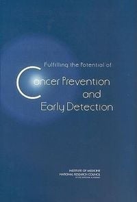 Produktbild: Fulfilling the Potential of Cancer Prevention and Early Detection
