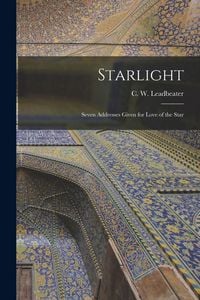 Produktbild: Starlight: Seven Addresses Given for Love of the Star