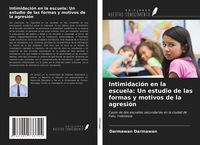 Produktbild: Intimidaci&oacute;n en la escuela: Un estudio de las formas y motivos de la agresi&oacute;n