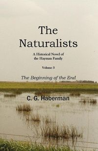 Produktbild: The Naturalists A Historical Novel of the Hayman Family (The Naturalists Trilogy, #3)