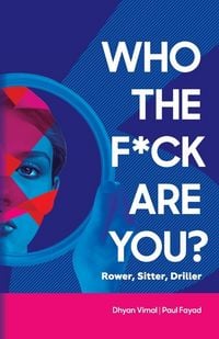 Produktbild: Who the F*ck Are You? Rower, Sitter, Driller?