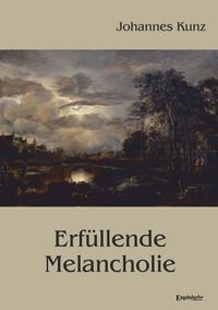 Produktbild: Erf&uuml;llende Melancholie