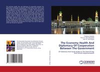 Produktbild: The Economy Health And Diplomacy Of Cooperation Between The Government