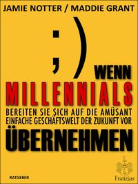 Produktbild: Wenn Millennials &uuml;bernehmen