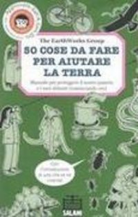 Produktbild: 50 cose da fare per aiutare la terra. Manuale per proteggere il nostro pianeta e i suoi abitanti (cominciando ora)