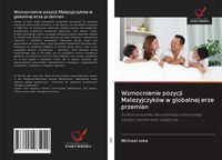 Produktbild: Wzmocnienie pozycji Malezyjczyk&oacute;w w globalnej erze przemian