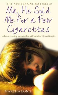 Produktbild: Ma, He Sold Me for a Few Cigarettes