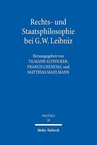 Bild vom Artikel Rechts- und Staatsphilosophie bei G.W. Leibniz vom Autor Tilmann Altwicker