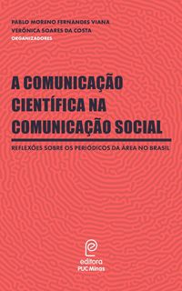 Produktbild: A comunica&ccedil;&atilde;o cient&iacute;fica na Comunica&ccedil;&atilde;o Social