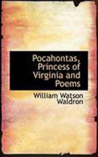 Produktbild: Pocahontas, Princess of Virginia and Poems