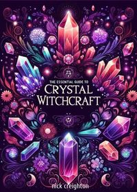 Produktbild: The Essential Guide to Crystal Witchcraft