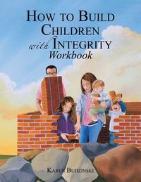 Produktbild: How to Build Children with Integrity Workbook