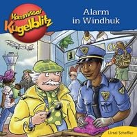 Produktbild: Alarm in Windhuk - Kommissar Kugelblitz