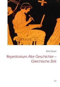 Bild vom Artikel Repetitorium Alte Geschichte - Griechische Zeit vom Autor Boris Dreyer