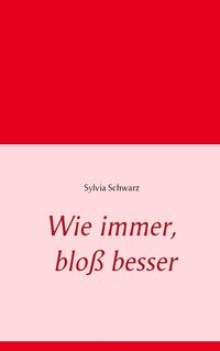 Produktbild: Wie immer, blo&szlig; besser