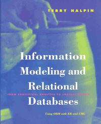 Produktbild: Information Modeling and Relational Databases: From Conceptual Analysis to Logical Design
