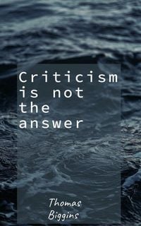 Produktbild: Criticism Is Not The Answer