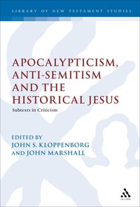 Produktbild: Apocalypticism, Anti-Semitism and the Historical Jesus