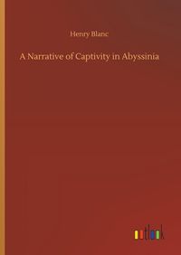 Produktbild: A Narrative of Captivity in Abyssinia
