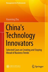 Bild vom Artikel China's Technology Innovators vom Autor Xiaoming Zhu