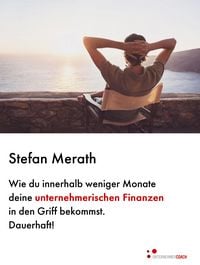 Produktbild: Wie du innerhalb weniger Monate deine unternehmerischen Finanzen in den Griff bekommst. Dauerhaft!