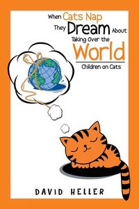 Produktbild: When Cats Nap They Dream About Taking Over the World