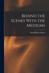 Produktbild: Behind the Scenes With the Mediums
