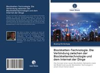 Produktbild: Blockketten-Technologie. Die Verbindung zwischen der Blockkettentechnologie und dem Internet der Dinge