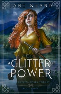Produktbild: A Glitter of Power (The Crystal Mages Trilogy, #3)