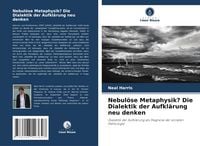 Produktbild: Nebul&ouml;se Metaphysik? Die Dialektik der Aufkl&auml;rung neu denken