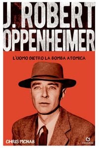 Produktbild: Robert Hoppenheimer. L'uomo dietro la bomba atomica