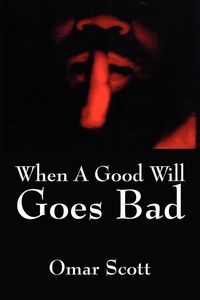 Produktbild: When A Good Will Goes Bad
