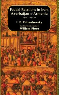 Produktbild: Feudal Relations in Iran, Azerbaijan & Armenia, 1500-1900