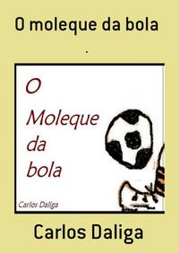 Produktbild: O Moleque Da Bola