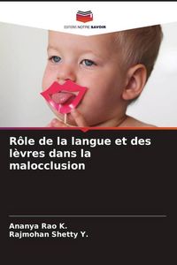 Produktbild: R&ocirc;le de la langue et des l&egrave;vres dans la malocclusion
