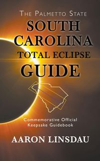 Produktbild: South Carolina Total Eclipse Guide
