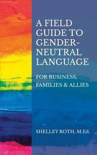 Produktbild: A Field Guide to Gender-Neutral Language