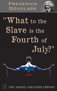 Produktbild: What to the Slave is the 4th of July? - Unabridged