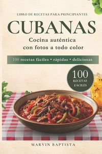 Produktbild: 100 recetas f&aacute;ciles cubanas para principiantes