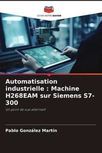 Produktbild: Gonz&aacute;lez Mart&iacute;n, P: Automatisation industrielle